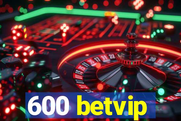 600 betvip